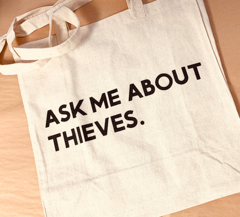 Ask Me About Thieves Tote